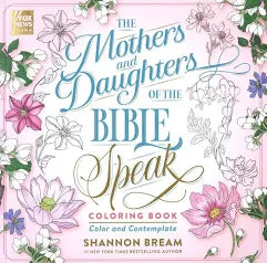 The Mothers and Daughters of the Bible Speak Coloring Book