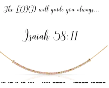 Isaiah 58:11 morse code necklace