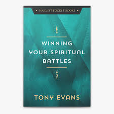 Winning Your Spiritual Battles - Tony Evans