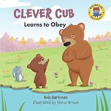 Clever Cub Learns to Obey by Bob Harman