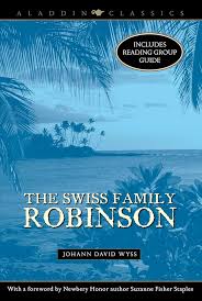 The Swiss Family Robinson by Johann David Wyss