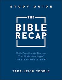 The Bible Recap Study Guide - Tara Leigh Cobble