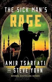 The Sick Man's Rage by Amir Tsarfati and Steve Yohn