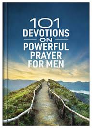 101 Devotions on Powerful Prayer for Men  - Glenn Hascall