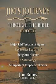 Local Author Jim's Journey Through The Bible Book ll by Jim Binns