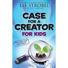 Case for a Creator for Kids by Lee Strobel
