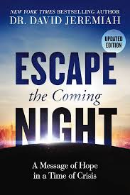 Escape the Coming Night David Jeremiah
