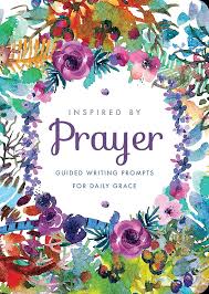Inspired By Prayer Guided Writing Prompts for Daily Grace