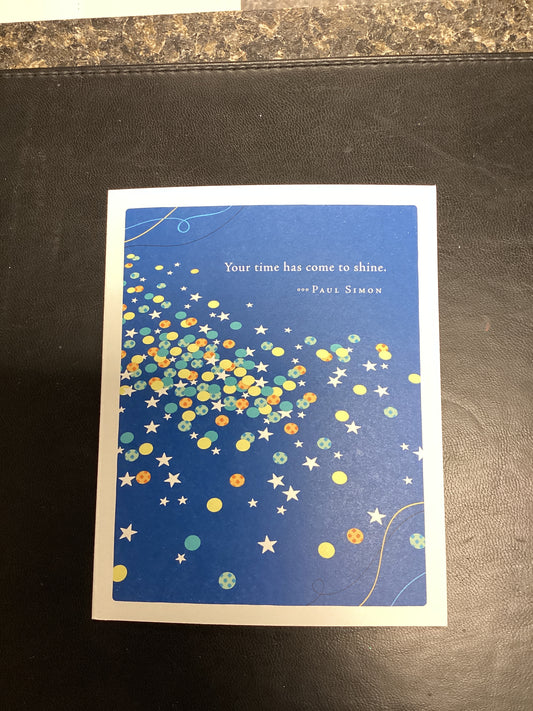 Card - Your Time Has Come to Shine
