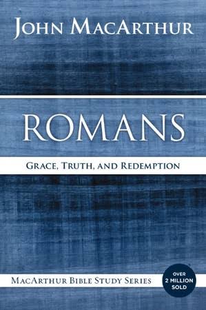 Bible Study Guide of the Book of Romans by John MacArthur