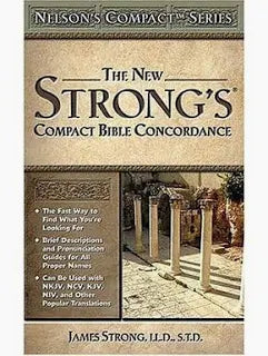 The New Strong's Compact Bible Concordance