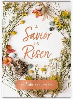 Devotional A Savior is Risen, An Easter Devotional Hardcover