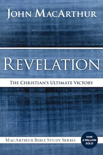 Revelation The Christian's Ultimate Victory Bible Study by John MacArthur