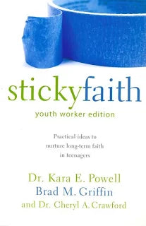 Sticky Faith: Youth Worker Edition Paperback